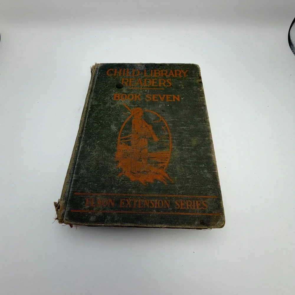 Child-Library Readers Book Seven Elson Extension Series 1924 Hardcover Antique